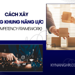 Cách Xây Dựng Khung Năng Lực (Competency Framework)