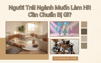 Nguoi Trai Nganh Muon Lam HR Can Chuan Bi Gi