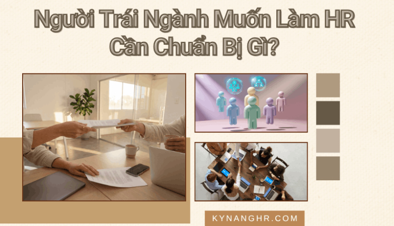 Nguoi Trai Nganh Muon Lam HR Can Chuan Bi Gi