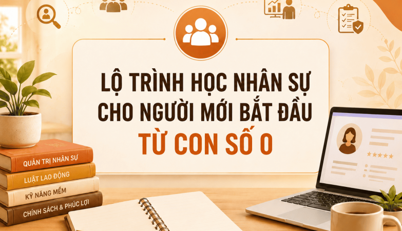 lo trinh hoc nhan su cho nguoi moi bat dau
