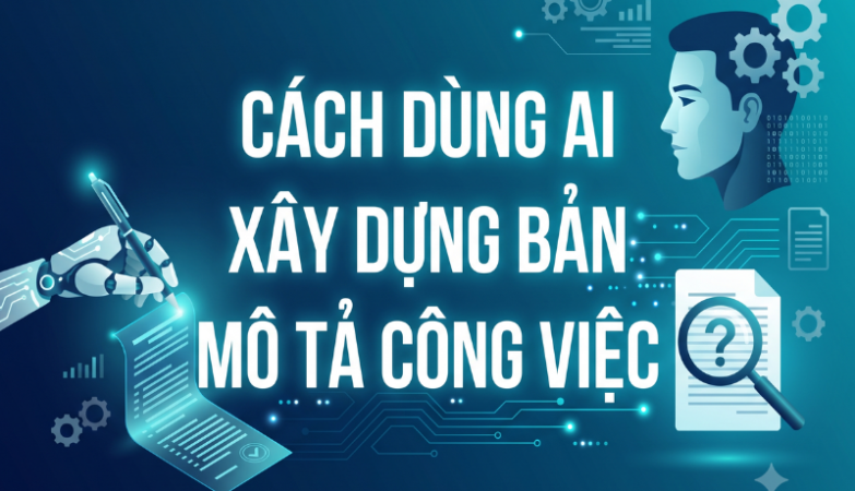 chủ đề Cách dùng AI xd bản mô tả công việc